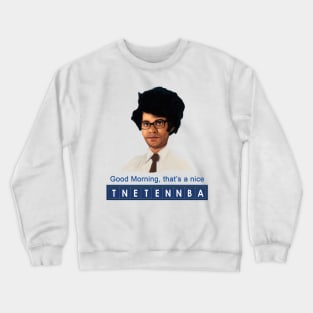 Tnetennba Crewneck Sweatshirt